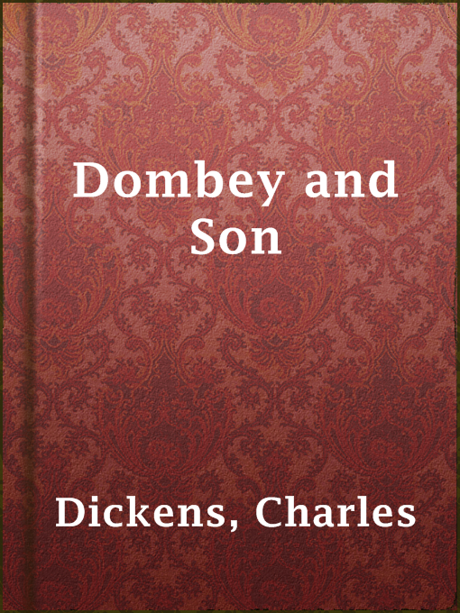 Title details for Dombey and Son by Charles Dickens - Available